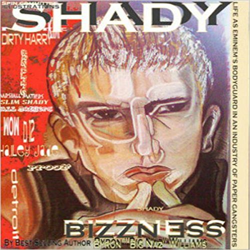 『Shady Bizzness' Life as Eminem's Bodyguard in an Industry of Paper Gangsters』のカバーアート