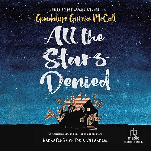 All the Stars Denied Audiobook By Guadalupe Garcia McCall cover art