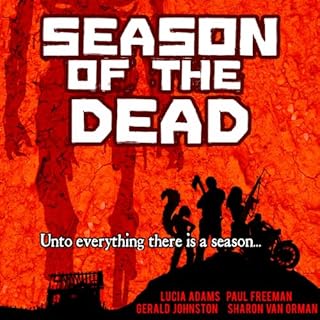 Season of the Dead Audiolibro Por Lucia Adams, Paul Freeman, Gerald Johnston, Sharon Van Orman arte de portada