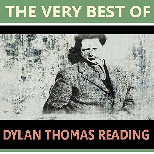 The Very Best of Dylan Thomas Reading cover art