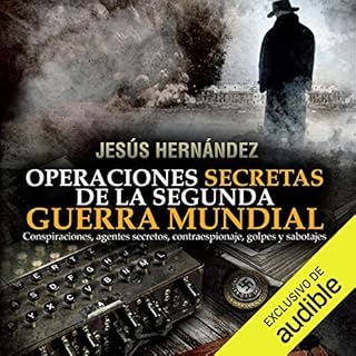 Operaciones secretas de la Segunda Guerra Mundial Audiolibro Por Jesús Hernández arte de portada