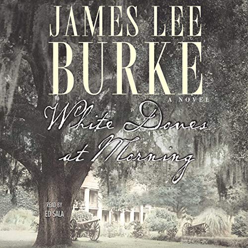 White Doves at Morning Audiobook By James Lee Burke cover art