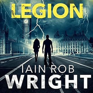 Legion: An Apocalyptic Horror Novel Audiobook By Iain Rob Wright cover art