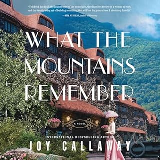 What the Mountains Remember Audiobook By Joy Callaway cover art