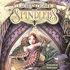 The Spindlers Audiobook By Lauren Oliver cover art