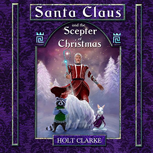 Santa Claus and the Scepter of Christmas cover art