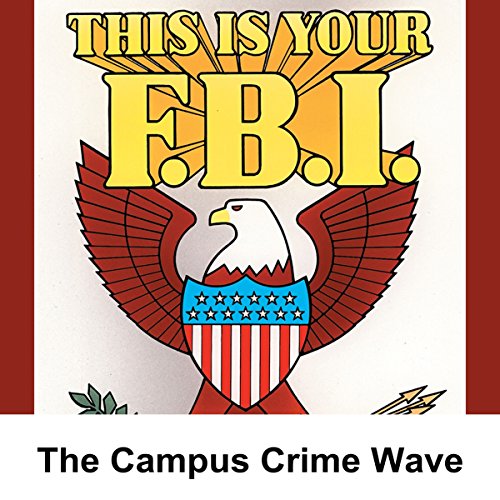 This Is Your FBI: The Campus Crime Wave Audiolibro Por Jerry Devine arte de portada