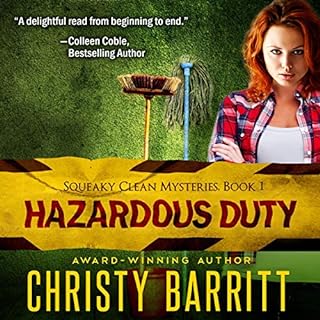 Hazardous Duty: Squeaky Clean Mysteries, Book 1 Audiolibro Por Christy Barritt arte de portada