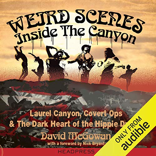 Weird Scenes Inside the Canyon Audiobook By David McGowan cover art