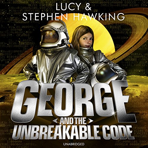 George and the Unbreakable Code Audiolivro Por Lucy Hawking, Stephen Hawking capa