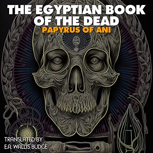 The Egyptian Book of the Dead Audiobook By E. A. Wallis Budge cover art