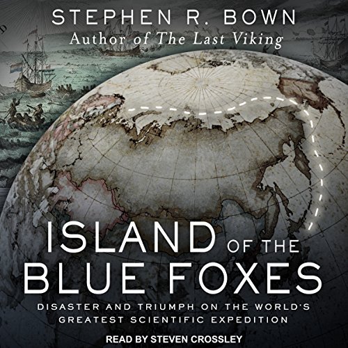 Island of the Blue Foxes Audiobook By Stephen R. Bown cover art