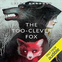 The Too-Clever Fox Audiobook By Leigh Bardugo cover art