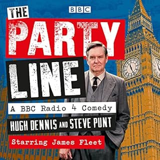 The Party Line: Complete Series 1-3 Audiobook By Steve Punt, Hugh Dennis cover art