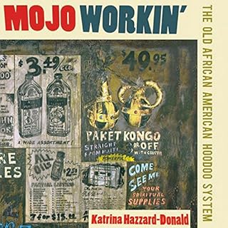 Mojo Workin': The Old African American Hoodoo System Audiolibro Por Katrina Hazzard-Donald arte de portada