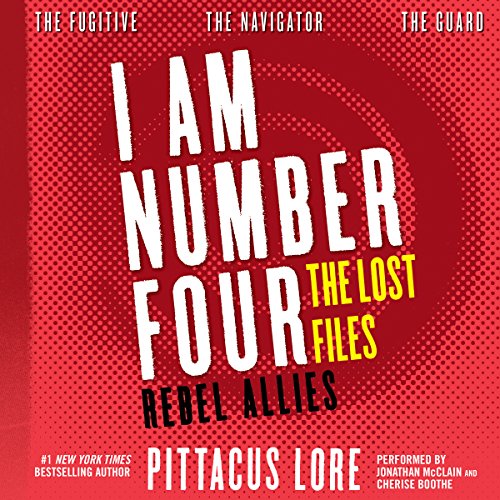 Couverture de I Am Number Four: The Lost Files: Rebel Allies