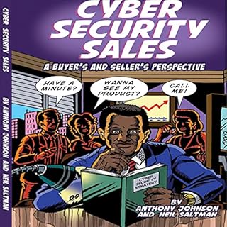 Cybersecurity Sales Audiobook By Neil Saltman, Anthony Johnson cover art