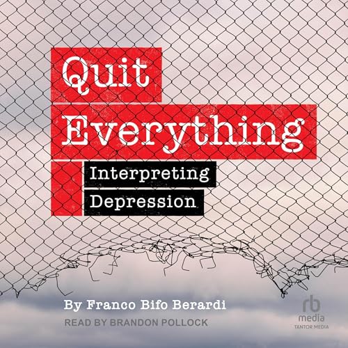 Quit Everything Audiolibro Por Franco Bifo Berardi arte de portada