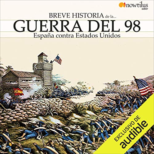 Couverture de Breve historia de la Guerra del 98 [A Brief History of the War of 98]