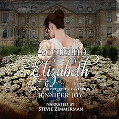 Accusing Elizabeth: A Pride & Prejudice Variation cover art