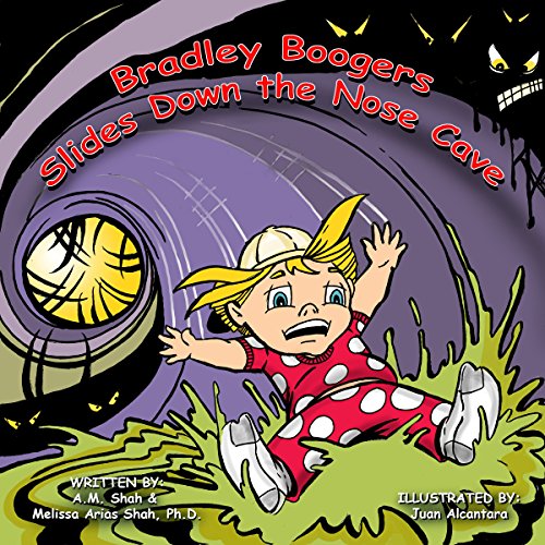 Bradley Boogers Slides Down the Nose Cave Audiobook By A.M. Shah, Melissa Arias Shah PhD cover art