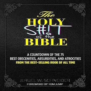 The Holy Shit of the Bible Audiobook By Jeruel W. Schneider cover art