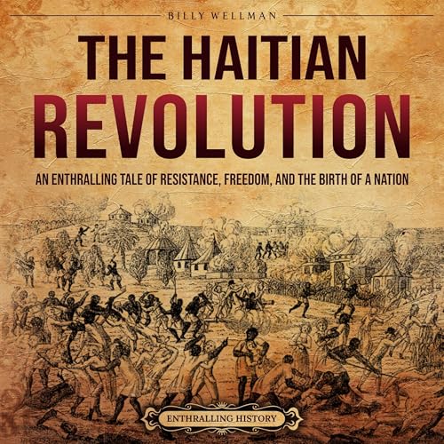 The Haitian Revolution Audiolivro Por Billy Wellman capa