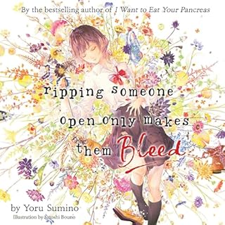 Ripping Someone Open Only Makes Them Bleed Audiolibro Por Yoru Sumino arte de portada