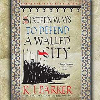 Sixteen Ways to Defend a Walled City Audiobook By K. J. Parker cover art