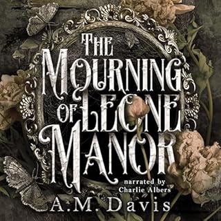 The Mourning of Leone Manor Audiobook By A.M. Davis cover art