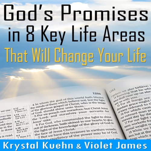 God's Promises in 8 Key Life Areas That Will Change Your Life Forever! cover art