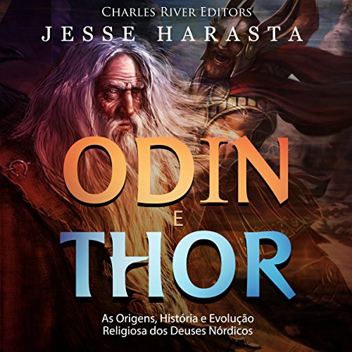 Odin e Thor: As Origens, História e Evolução Religiosa dos Deuses Nórdicos cover art