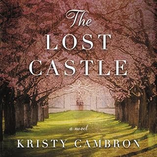 The Lost Castle Audiobook By Kristy Cambron cover art