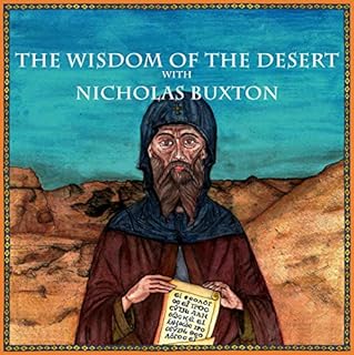 The Wisdom of the Desert with Nicholas Buxton Audiolibro Por Nicholas Buxton, Wise Studies arte de portada