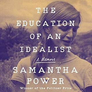 The Education of an Idealist Audiobook By Samantha Power cover art