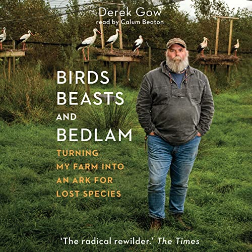 Birds, Beasts, and Bedlam Audiobook By Derek Gow cover art