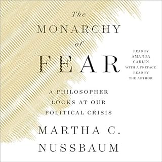 The Monarchy of Fear Audiobook By Martha C. Nussbaum cover art