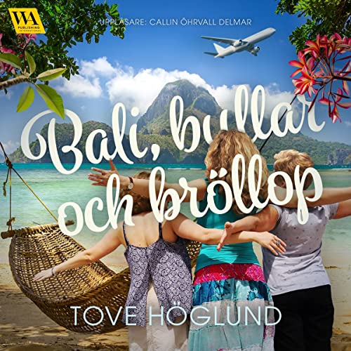 Bali, bullar och bröllop Audiolivro Por Tove Höglund capa