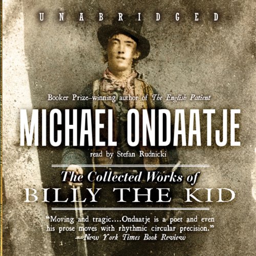 The Collected Works of Billy the Kid Audiobook By Michael Ondaatje cover art