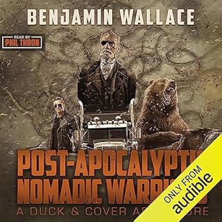 Post-Apocalyptic Nomadic Warriors Audiolibro Por Benjamin Wallace arte de portada