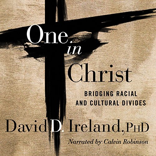 One in Christ: Bridging Racial and Cultural Divides cover art