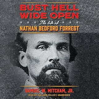 Bust Hell Wide Open Audiobook By Samuel W. Mitcham Jr. cover art