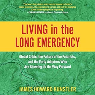 Living in the Long Emergency Audiobook By James Howard Kunstler cover art