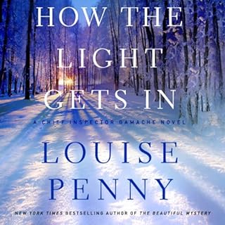 How the Light Gets In Audiobook By Louise Penny cover art