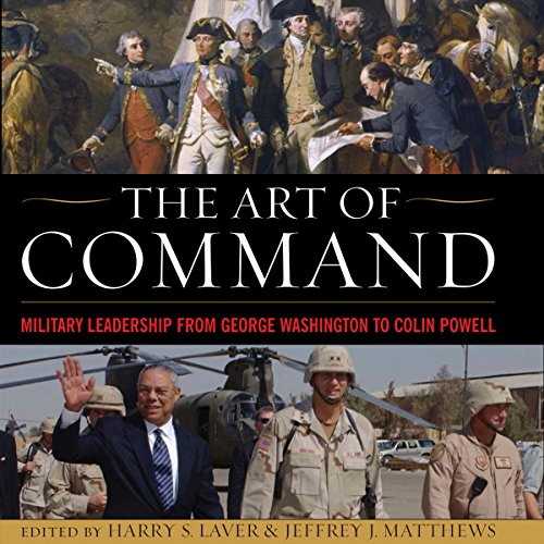 Page de couverture de The Art of Command: Military Leadership from George Washington to Colin Powell