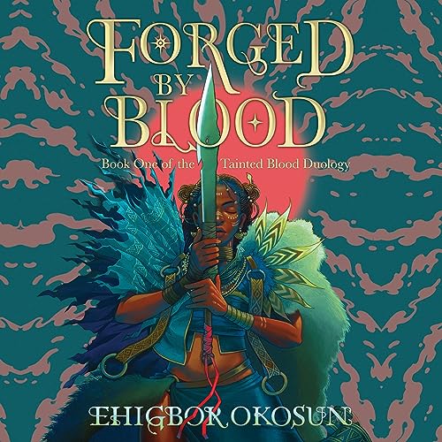 Forged by Blood Audiobook By Ehigbor Okosun cover art