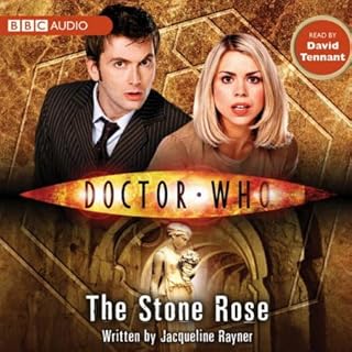 Doctor Who: The Stone Rose Audiobook By Jacqueline Rayner cover art