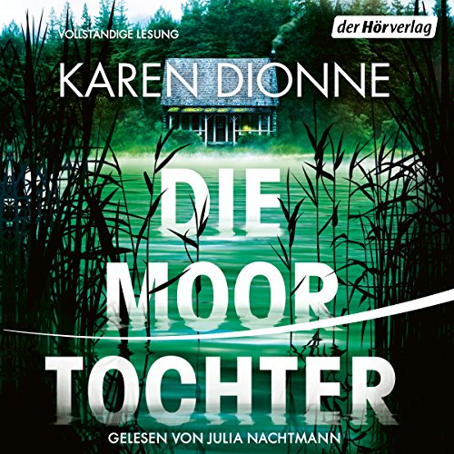 Die Moortochter Audiobook By Karen Dionne cover art