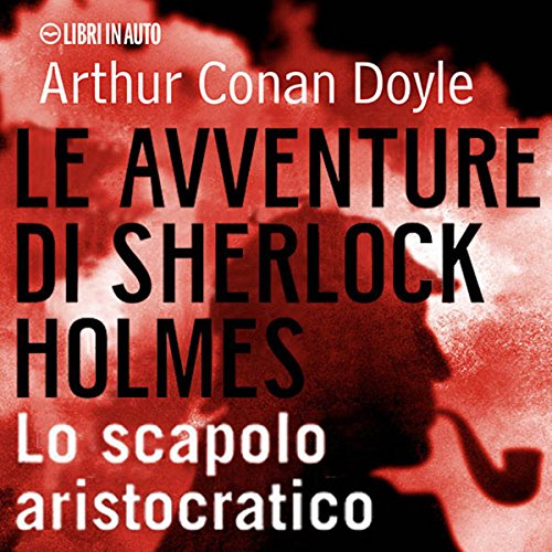 Couverture de Sherlock Holmes e lo scapolo aristocratico