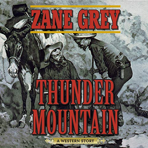 Thunder Mountain Audiobook By Zane Grey cover art